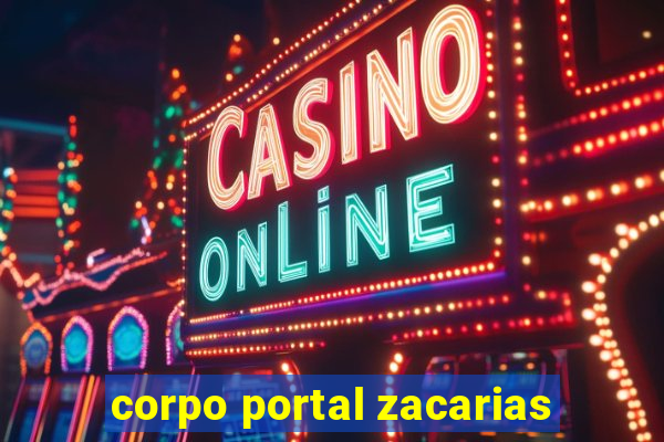 corpo portal zacarias